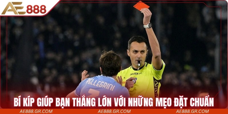 Bí kíp giúp bạn thắng lớn với những mẹo đặt siêu chuẩn