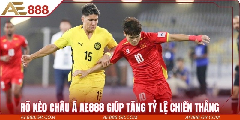 Biết rõ kèo châu Á AE888 giúp tăng tỷ lệ chiến thắng
