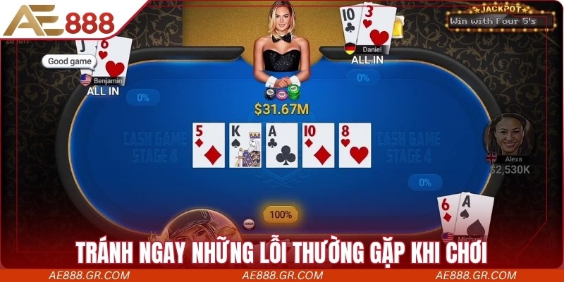 Poker AE888 - Game Bài Chiến Thuật, Thách Thức Trí Tuệ Tránh ngay những lỗi thường gặp khi chơi bài online